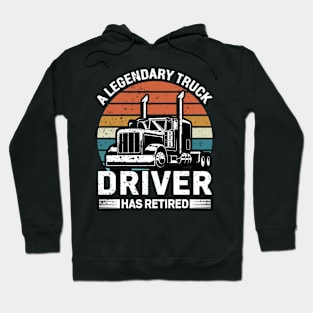 Legendary Truck Driver Hoodie